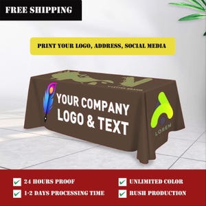 May include: A brown tablecloth with the text "YOUR COMPANY LOGO & TEXT" in white. The tablecloth also features a logo and the text "PRINT YOUR LOGO, ADDRESS, SOCIAL MEDIA". The image also includes the text "24 HOURS PROOF" and "UNLIMITED COLOR".