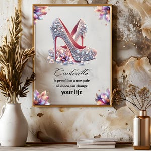 Cinderella-Inspired Shoe Lover Wall Art – Empowering Quote PNG | Digital Download for Home Decor, Tumblers, Shirts, Journals & Totes