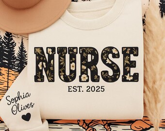 Personalized Floral Nurse Sweatshirt, Custom Est. Date, Future Nurse Gift