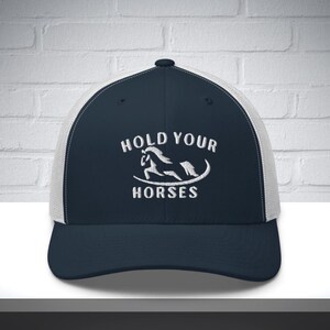 Embroidered Hold Your Horses Hat, hold your horses trucker hat, western hat, cowboy hat, gift for him, horse lover gift, horse riding hat