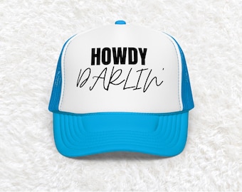 Embroidered Howdy Darlin Foam hat, howdy darlin hat for her, country concert hat, cute vacation hat, camping hat gift, cowgirl trucker hat