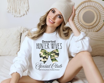 Deserted Hunting Wives Social Club Sweatshirt, abandoned hunting wives social club crewneck, gift for her, hello hunting season sweater