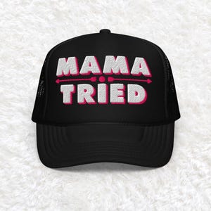 Embroidered Mama Tried Hat, mama tried trucker hat, trendy western hat, country concert hat, summer hat, rodeo hat, gift for her, cowboy hat