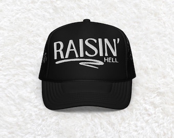 Embroidered Raisin Hell Hat, raisin hell trucker hat, western hat, gift for her, country concert hat, trendy rodeo trucker hat, cowgirl hat