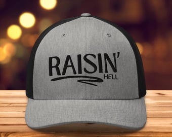 Embroidered Raisin Hell Hat, raisin hell trucker hat, raisin hell cowboy hat, country western hat, country concert hat, trendy trucker hat