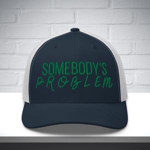 Embroidered Somebodys Problem Hat, somebody&#39;s problem fiancé gift, trendy trucker hat, country concert hat, western hat for him, summer hat