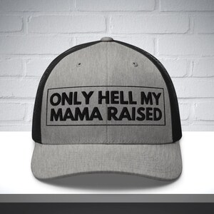 Embroidered Only Hell My Mama Raised Hat, girls trip hat, western styler hat, country music hat, trendy trucker hat, summer hat, cowboy hat