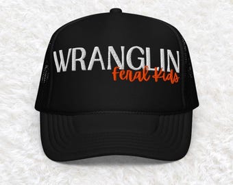 Wranglin feral kids, funny mom hat, gift for mom, mothers day gift, western mama trucker hat, country mom life, rodeo mom hat, cowgirl hat