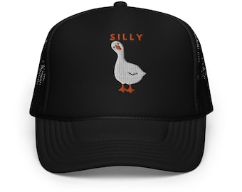 Embroidered Silly Goose Hat, silly goose foam trucker hat, silly goose gift, silly goose dad hat, certified silly goose, funny gag gift