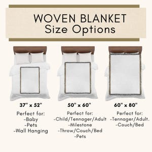 May include: Image showing woven blanket size options. The sizes are 37" x 52", 50" x 60", and 60" x 80". Each blanket is displayed on a bed. The text on the image reads "WOVEN BLANKET Size Options".