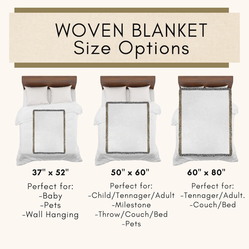 May include: Image showing woven blanket size options. The sizes are 37" x 52", 50" x 60", and 60" x 80". Each blanket is displayed on a bed. The text on the image reads "WOVEN BLANKET Size Options".