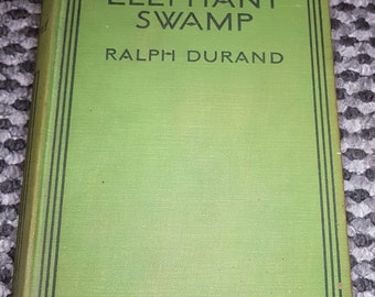 Vintage Book : Elephant Swamp by Ralph Durand c1950s