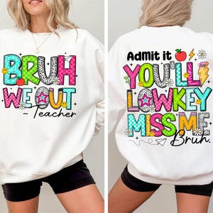 Preppy Admit It You’ll Miss Me PNG, Bruh We Out Teacher Design, Funny Last Day of School PNG, Teacher Summer Break, End of Year Teacher Gift