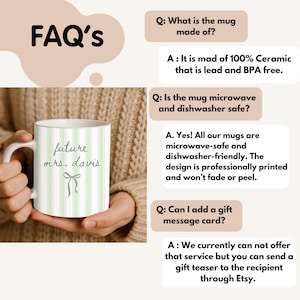 Green striped Future Mrs. personalized mug held in hands, displayed with FAQ text about materials, dishwasher safety, microwave safety, and gift message options. Perfect custom engagement mug for bride-to-be, wedding planning gift, or bridal shower present.