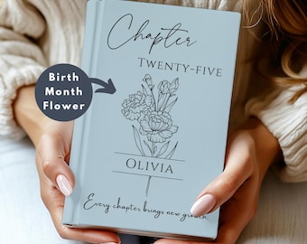 25th Birthday Gift for Her or Him – Personalized Chapter 25 Journal with Name – Birth Month Flower Keepsake Notebook