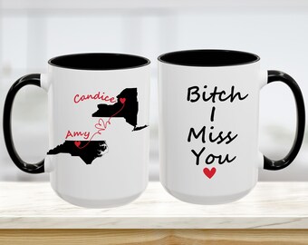 Personalized Bitch I Miss You Coffee Mug, Custom Names & States, Funny Long-Distance Gift, Best Friend Mug Gift, Moving Away Gift,