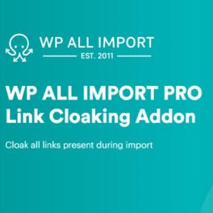 Peut inclure: Texte blanc sur fond turquoise indiquant "WP ALL IMPORT EST. 2011" et "WP ALL IMPORT PRO Link Cloaking Addon". En dessous du texte se trouve la phrase "Masquer tous les liens pr&eacute;sents lors de l'importation".