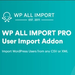 Peut inclure: Texte blanc sur fond turquoise : "WP ALL IMPORT EST. 2011 WP ALL IMPORT PRO User Import Addon Import WordPress Users from any CSV or XML"