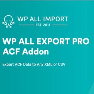 Peut inclure: Texte blanc sur fond turquoise indiquant "WP ALL IMPORT EST. 2011" et "WP ALL EXPORT PRO ACF Addon" avec le slogan "Exporter les donn&eacute;es ACF vers n'importe quel XML ou CSV".