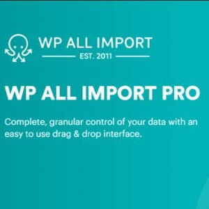 Peut inclure: Un fond bleu turquoise avec du texte blanc qui lit "WP ALL IMPORT EST. 2011" et "WP ALL IMPORT PRO". En dessous du texte, une description qui lit "Contr&ocirc;le complet et granulaire de vos donn&eacute;es avec une interface de glisser-d&eacute;poser facile &agrave; utiliser."