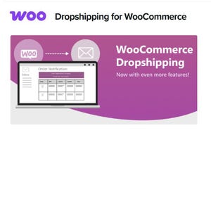 May include: An advertisement for WooCommerce Dropshipping. The image shows a laptop displaying an order notification, with the WooCommerce logo and the text "Dropshipping for WooCommerce." The background is purple with the text "WooCommerce Dropshipping" and "Now with even more features!"