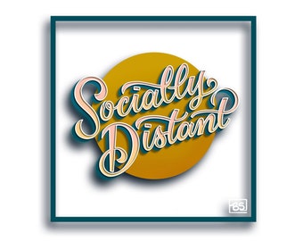 Socially Distant (2.5" x 2.5" clear sticker)