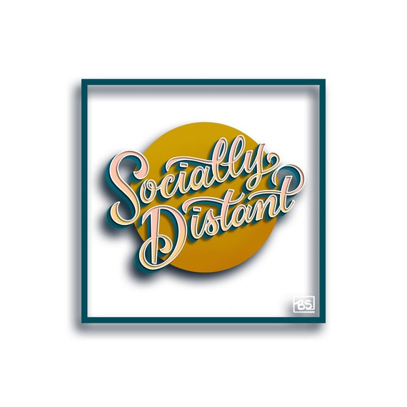 Socially Distant (2.5" x 2.5" clear sticker)