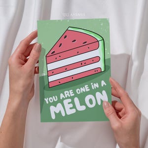 You Are One In A Melon Card Watermelon Pun Card Fruity Pun Teacher Appreciation Card Quirky Thank You Card Food Pun Anniversary Card