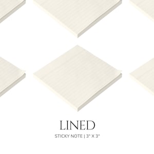 May include: Off-white, lined sticky notes, each measuring 3 inches by 3 inches, are arranged against a white background. The word "LINED" is displayed in a minimalist font, with the text "STICKY NOTE | 3" X 3"" below it.