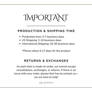 May include: A white informational graphic with black text. The header reads IMPORTANT. Below are sections titled PRODUCTION & SHIPPING TIME and RETURNS & EXCHANGES, detailing business day estimates and a no-return policy for made-to-order items.