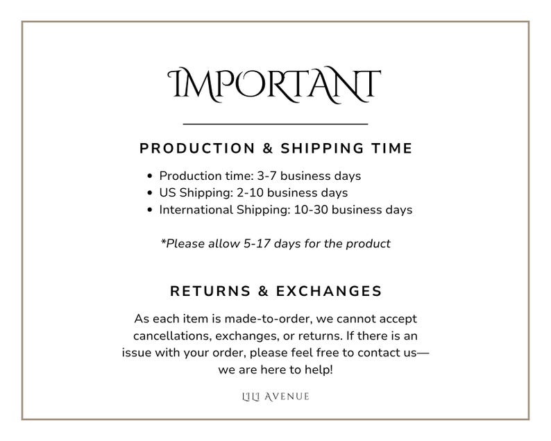 May include: A white informational graphic with black text. The header reads IMPORTANT. Below are sections titled PRODUCTION & SHIPPING TIME and RETURNS & EXCHANGES, detailing business day estimates and a no-return policy for made-to-order items.