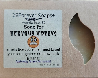 funny gift soap for nervous wrecks and uptight person, funny anxiety remedy, calming lavender soap, funny gift for anxious person