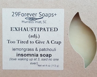 Exhaustipated insomnia gift soap, lemongrass soap, funny 50th birthday gift, funny soap, milestone birthday gift, funny menopause gift