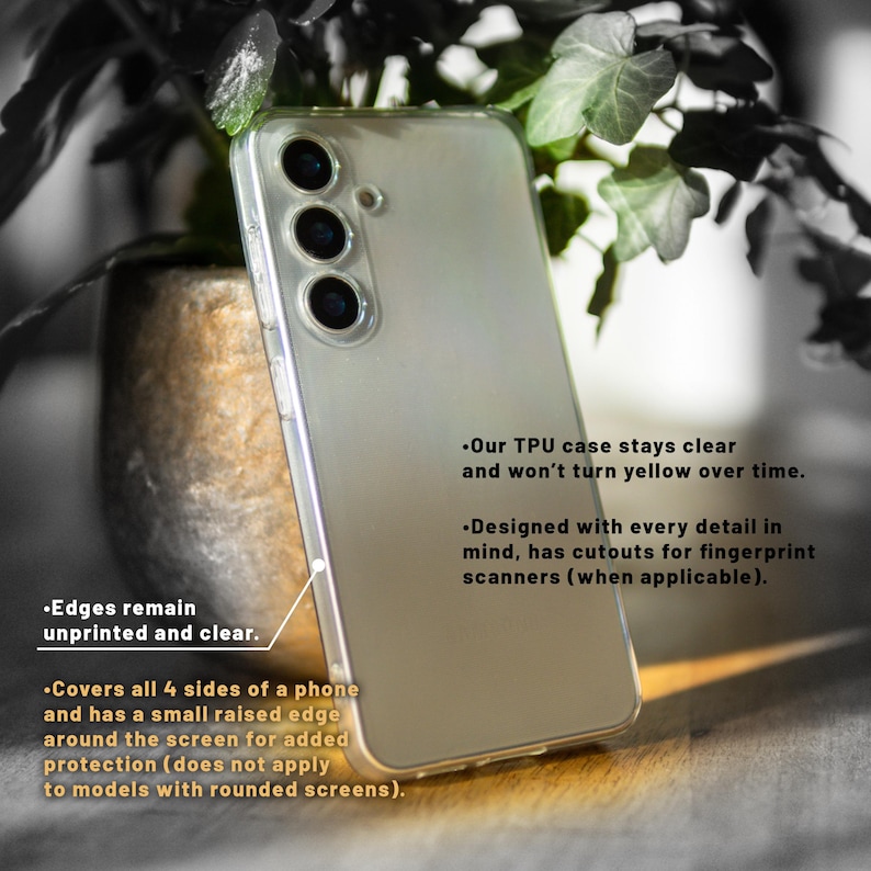 May include: A clear phone case with a raised edge around the screen. The case is designed to protect the phone from scratches and bumps. The text on the case says "Our TPU case stays clear and won't turn yellow over time." and "Designed with every detail in mind, has cutouts for fingerprint scanners (when applicable)."