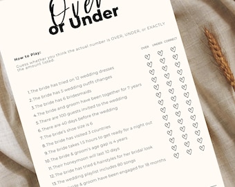 May include: A printable wedding game with the title "Over or Under" and a list of 14 questions about the bride and groom. Players guess if the answer is over, under, or exactly the number listed.  The game includes a score sheet with checkboxes for over, under, and correct.