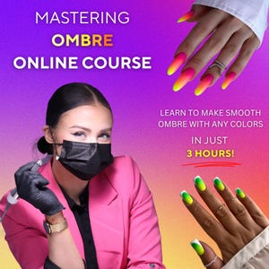 Op de afbeelding: Een vrouw in een roze blazer en een zwart mondkapje houdt een nagelboor vast. De afbeelding toont ook twee handen met ombre-nagels. De tekst op de afbeelding luidt "MASTERING OMBRE ONLINE COURSE LEARN TO MAKE SMOOTH OMBRE WITH ANY COLORS IN JUST 3 HOURS!"