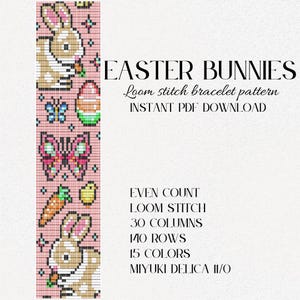 May include: A digital pattern for a loom-stitched bracelet featuring Easter bunnies, butterflies, carrots, and eggs. The pattern is for an even count loom stitch, using 30 columns and 140 rows. It requires 15 colors of Miyuki Delica 11/0 beads.