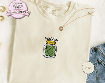 Embroidered Pickle Shirt Cute Jar Pickles Tee Funny Foodie T Shirt Comfort Colors Top Embroidery Gift for Her Him Pickle Lover Funny Tee