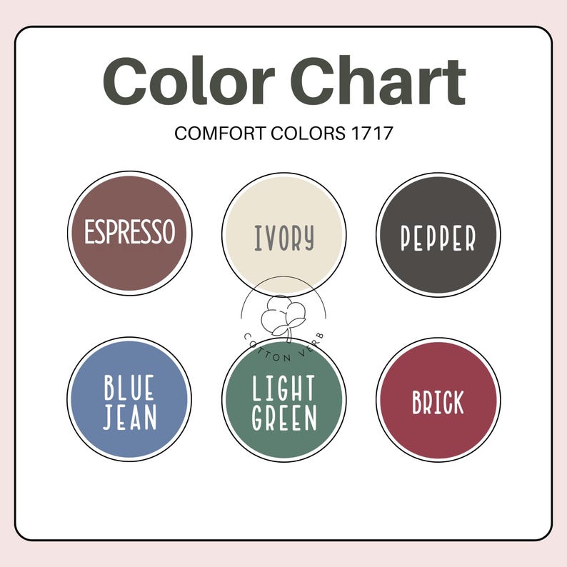 Puede incluir: Una carta de colores con el texto "Color Chart" y "Comfort Colors 1717". La carta muestra seis muestras de color etiquetadas como "Espresso", "Ivory", "Pepper", "Blue Jean", "Light Green" y "Brick".