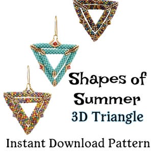 May include: Three beaded triangle earrings in shades of teal, gold, and rainbow colors. The earrings are suspended from gold-colored hooks. Text on the image reads "Shapes of Summer 3D Triangle Instant Download Pattern."
