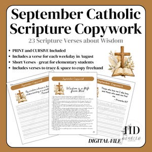 May include: A digital file titled September Catholic Scripture Copywork featuring 23 verses about wisdom. The document includes print and cursive options, tracing lines, and space for freehand writing, decorated with a cross, open book, and dove.