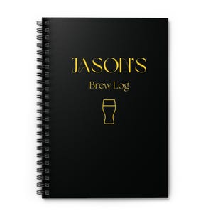 May include: Black spiral bound notebook with gold lettering that reads "JASON'S Brew Log" and a gold outline of a beer glass.