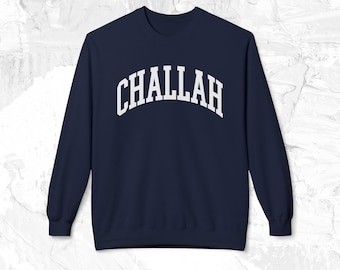 Challah Sweatshirt Unisex, Jewish Food Gift, Cozy Crewneck for Challah Bread Lovers, Funny Hanukkah Gift, Judaica Gift, Varsity Shirt