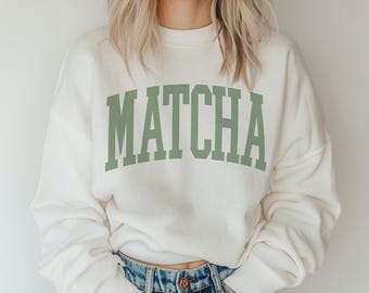 Matcha Sweatshirt Unisex, Tea Lover Crewneck, Gift for Matcha Latte Fans and Foodies, Trendy Sweater for Cafe Enthusiasts, Varsity College