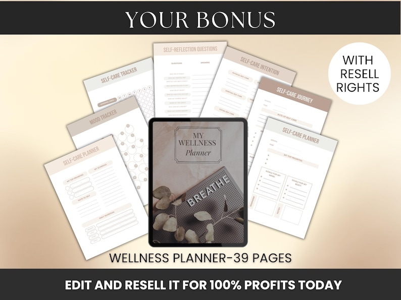 May include: A digital wellness planner with 39 pages, including a mood tracker, self-care intention, and self-reflection questions. The planner is displayed with a tablet and the word "BREATHE" on a decorative board. The text "YOUR BONUS" and "WITH RESELL RIGHTS" are also visible.
