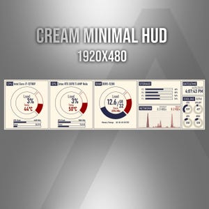 May include: A digital computer monitoring dashboard titled CREAM MINIMAL HUD 1920X480. It displays real-time system metrics including CPU, GPU, and RAM usage, storage levels, network activity, date and time, and cooling fan speeds in a cream-colored interface.