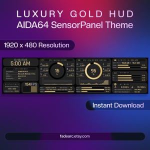 May include: A digital display with the text "LUXURY GOLD HUD AIDA64 SensorPanel Theme" and "1920 x 480 Resolution." The display shows system information, including CPU and RAM usage, and network data. The words "Instant Download" are also visible.