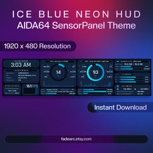 May include: An ice blue neon HUD AIDA64 SensorPanel theme with a 1920 x 480 resolution. The image displays system information, including CPU, GPU, RAM, and network data. The text "Instant Download" is visible.