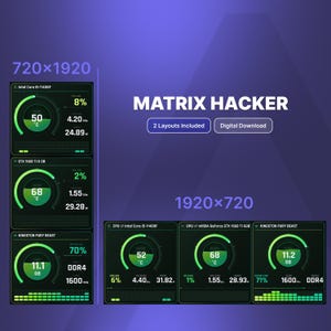 Könnte beinhalten: Eine digitale Anzeigegrafik mit dem Titel MATRIX HACKER, die zwei Layouts, 720x1920 und 1920x720, zeigt. Die Benutzeroberfläche enthält grüne und schwarze Systemüberwachungsanzeigen für Intel Core i5-11400F, NVIDIA GeForce GTX 1660 Ti und Kingston Fury Beast.