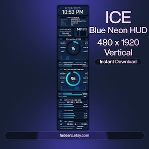 May include: A vertical digital display with a blue neon HUD design. The display shows system information, including CPU and GPU usage, RAM speed, storage, and network data. The text "ICE Blue Neon HUD 480 x 1920 Vertical" is visible.